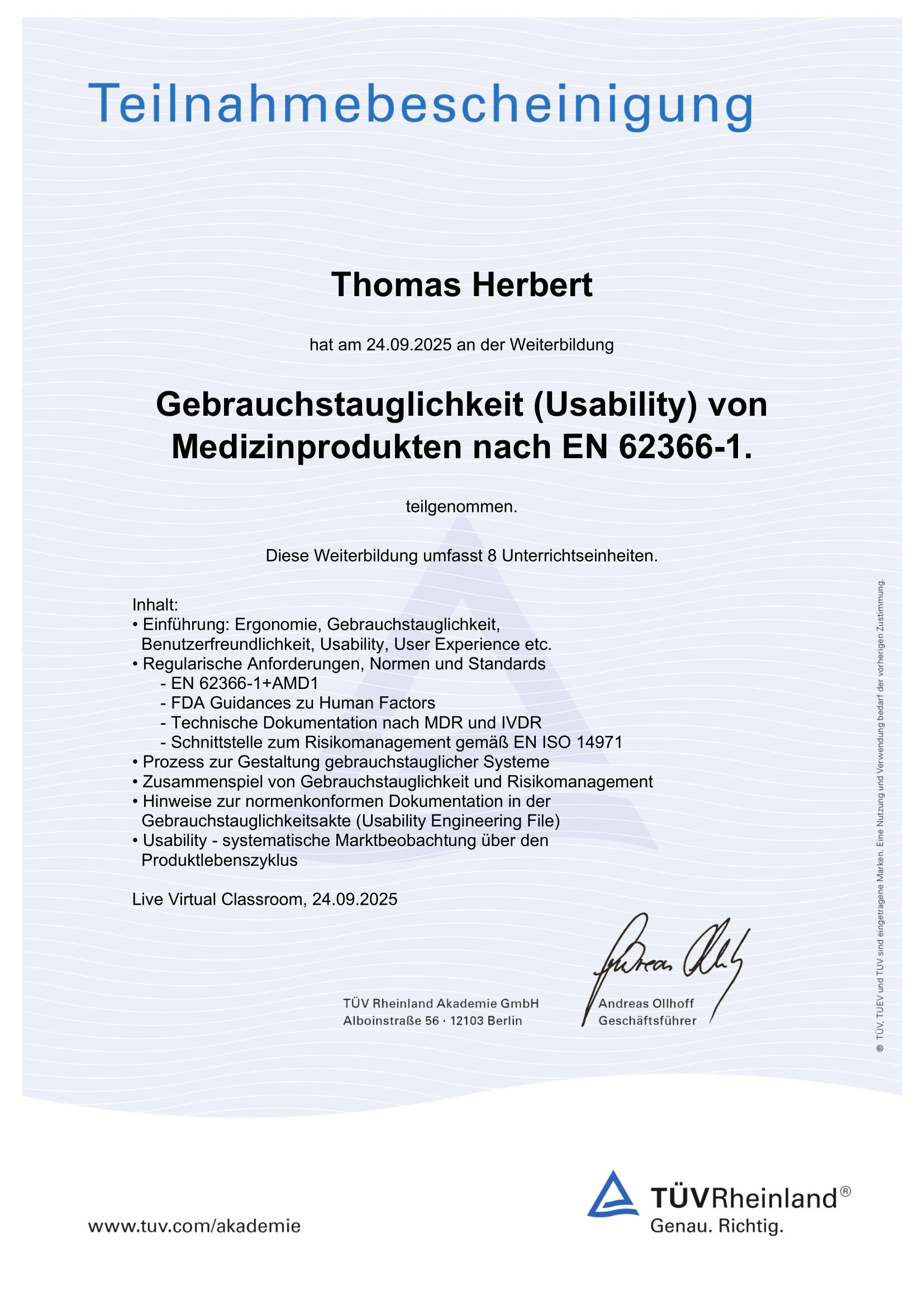 Teilnahmezertifikat Thomas Herbert – Gebrauchstauglichkeit (Usability) von Medizinprodukten nach EN 62366-1, TÜV Rheinland Akademie, 2025.